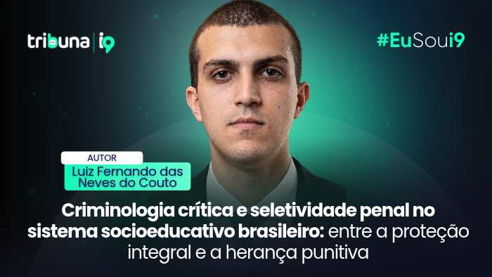 Criminologia crítica e seletividade penal no sistema socioeducativo brasileiro: entre a proteção integral e a herança punitiva