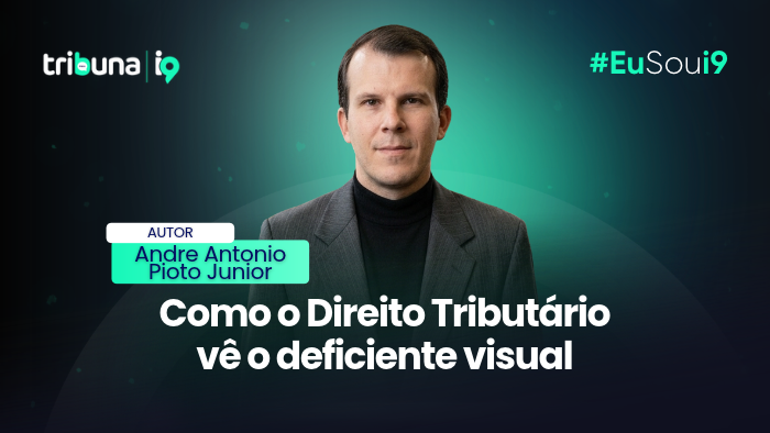 Como o Direito Tributário vê o deficiente visual